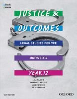 justice & outcomes vce legal studies units 3&4 student book + obook assess 14th edition