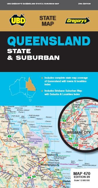 MAP UBD/GRE QUEENSLAND STATE & SUBURBAN MAP 470 29TH ED | | 84923